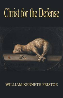 Christ for the Defense (Paperback)