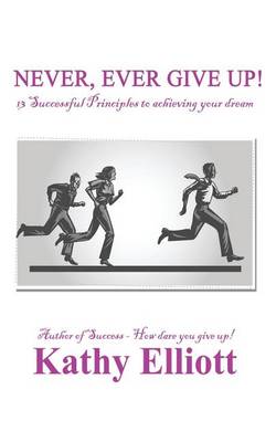 Never, Ever Give Up! (Paperback)