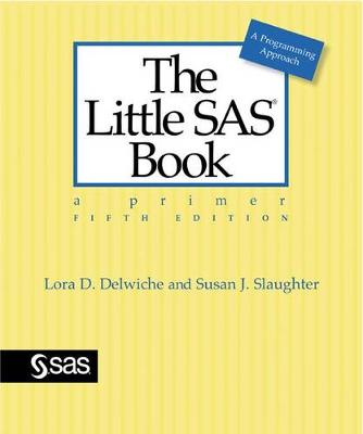 The Little SAS Book: A Primer, Fifth Edition (Paperback)