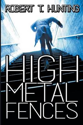 High Metal Fences (Paperback)