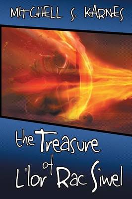 The Treasure of L'Lor Rac Siwel: The Canaanshade Journeys Book III (Paperback)