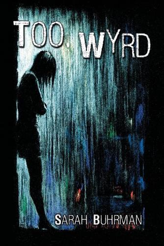 Too Wyrd: Runespell Series: Book 1 - Runespell 1 (Paperback)