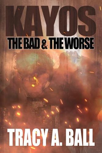 Kayos: The Bad & the Worse (Paperback)