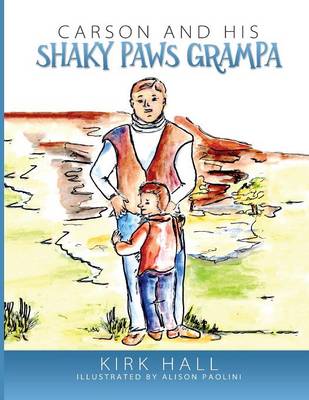 Carson and His Shaky Paws Grampa (Paperback)