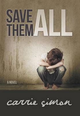 Save Them All (a Novel) (Hardback)