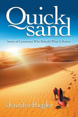 Quicksand: Stories of Gemstones Who Rebuild What Is Broken (Paperback)