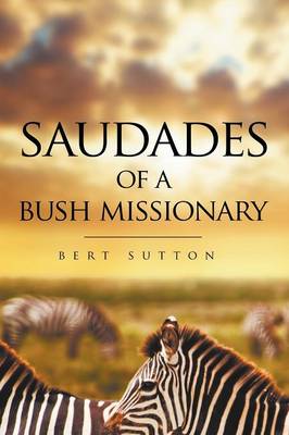 Saudades of a Bush Missionary (Hardback)