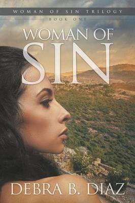 Woman of Sin, Book One in the Woman of Sin Trilogy (Paperback)