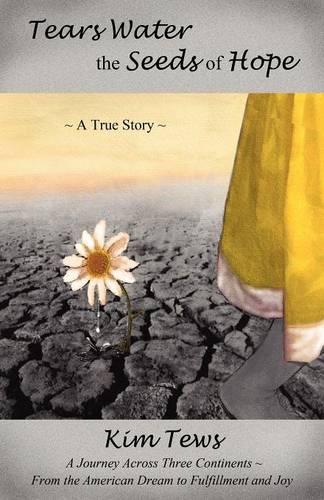 Tears Water the Seeds of Hope (Paperback)