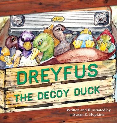Dreyfus the Decoy Duck (Hardback)