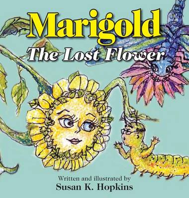 Marigold, the Lost Flower (Hardback)