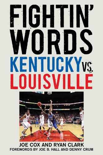 Fightin' Words: Kentucky vs. Louisville (Hardback)