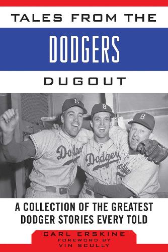Tales from the Dodgers Dugout: A Collection of the Greatest Dodger Stories Ever Told - Tales from the Team (Hardback)