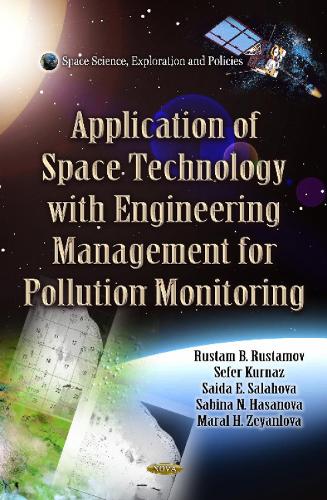 Application of Space Technology with Fitting of Engineering Management for Pollution Monitoring (Hardback)