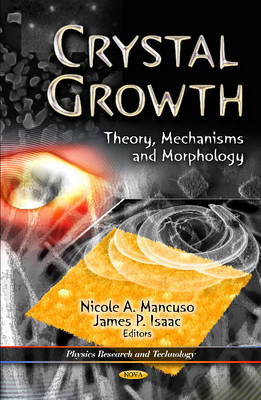 Crystal Growth: Theory, Mechanisms & Morphology (Hardback)