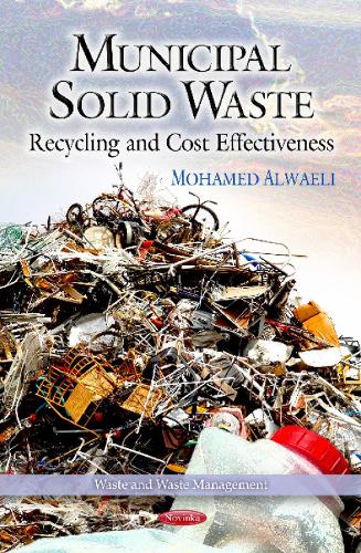 Municipal Solid Waste: Recycling & Cost Effectiveness (Paperback)