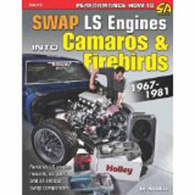 SWAP LS Engines into Camaros and Firebirds 1967-1981 (Paperback)