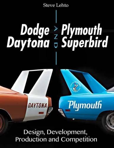 Dodge Daytona and Plymouth Superbird Design, Development, Production and Competition (Hardback)