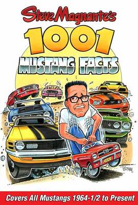 Steve Magnante s 1001 Mustang Facts (Paperback)