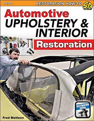 Automotive Upholstery and Interior Restoration (Paperback)