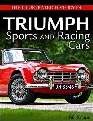 The Illustrated History of Triumph Sports and Racing Cars (Paperback)