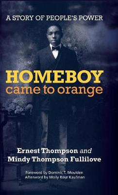 Homeboy Came to Orange: A Story of People's Power (Hardback)