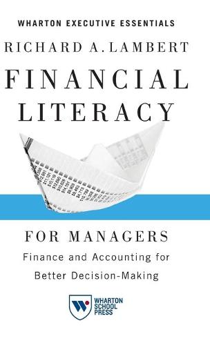 Financial Literacy for Managers: Finance and Accounting for Better Decision-Making (Hardback)