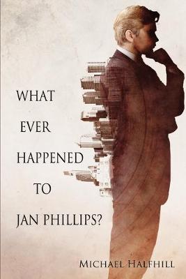 What Ever Happened to Jan Phillips? (Paperback)