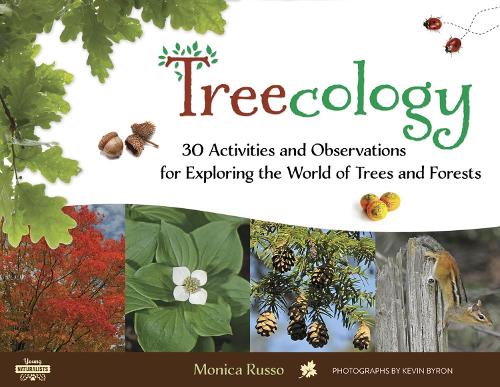 Treecology: 30 Activities and Observations for Exploring the World of Trees and Forests (Paperback)
