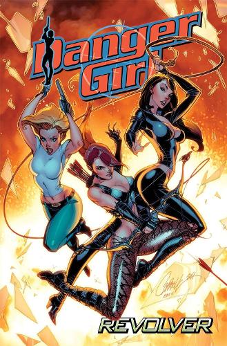 Danger Girl: Revolver - Danger Girl (Paperback)