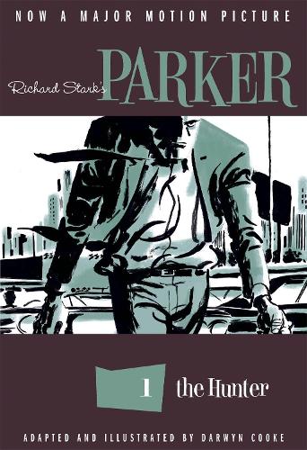 Richard Stark's Parker: The Hunter - Parker (Paperback)
