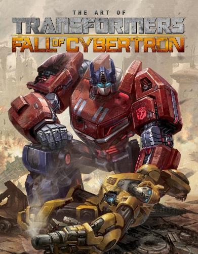 Transformers The Art Of Fall Of Cybertron (Hardback)