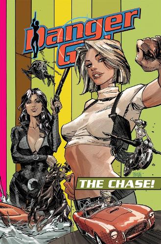 Danger Girl: The Chase - Danger Girl (Paperback)