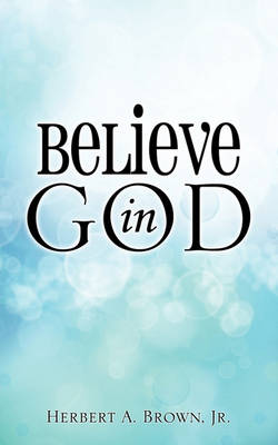 Believe in God (Paperback)