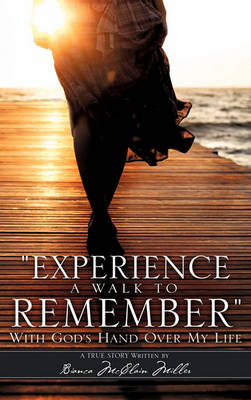 Experience a Walk to Remember (Hardback)