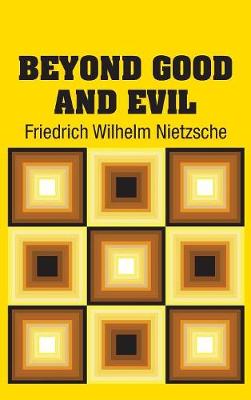 Beyond Good and Evil (Hardback)