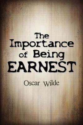 The Importance of Being Earnest (Paperback)