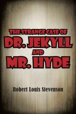 The Strange Case of Dr. Jekyll and Mr. Hyde (Paperback)