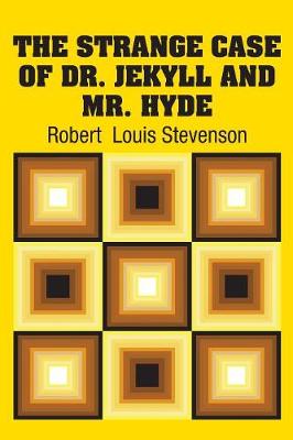 The Strange Case of Dr. Jekyll and Mr. Hyde (Paperback)