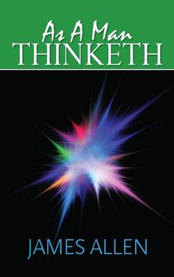 As A Man Thinketh (Hardback)
