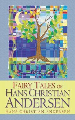 Fairy Tales of Hans Christian Andersen (Hardback)