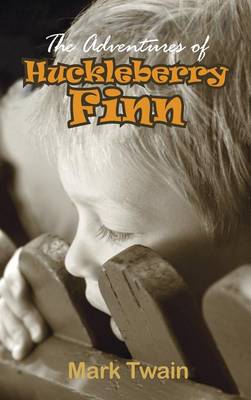 The Adventures of Huckleberry Finn (Hardback)