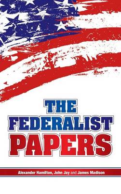 The Federalist Papers (Hardback)