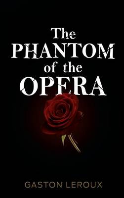The Phantom of the Opera (Hardback)