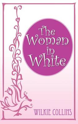 The Woman in White (Hardback)