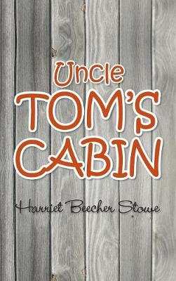 Uncle Tom's Cabin (Hardback)