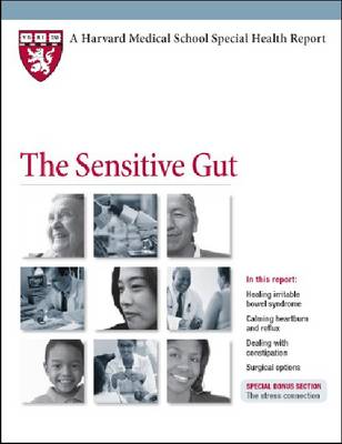 The Sensitive Gut - Harvard Medical School Special Health Reports (Paperback)