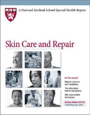 Skin Care and Repair - Harvard Medical School Special Health Reports (Paperback)