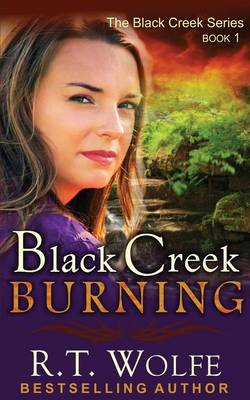 Black Creek Burning (The Black Creek Series, Book 1) (Paperback)