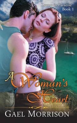 Woman's Heart (Lovers in Paradise Series, Book 1) - Lovers in Paradise 1 (Paperback)